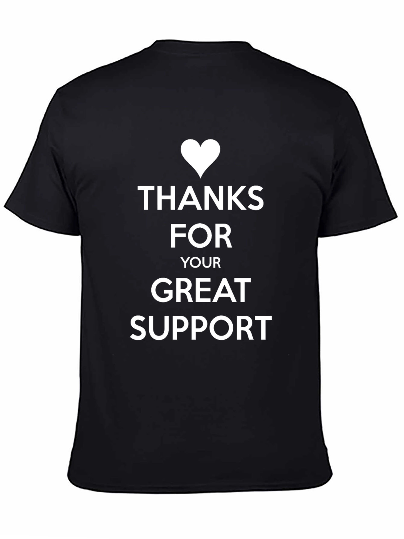 Thanks For Your Great Support T-Shirt