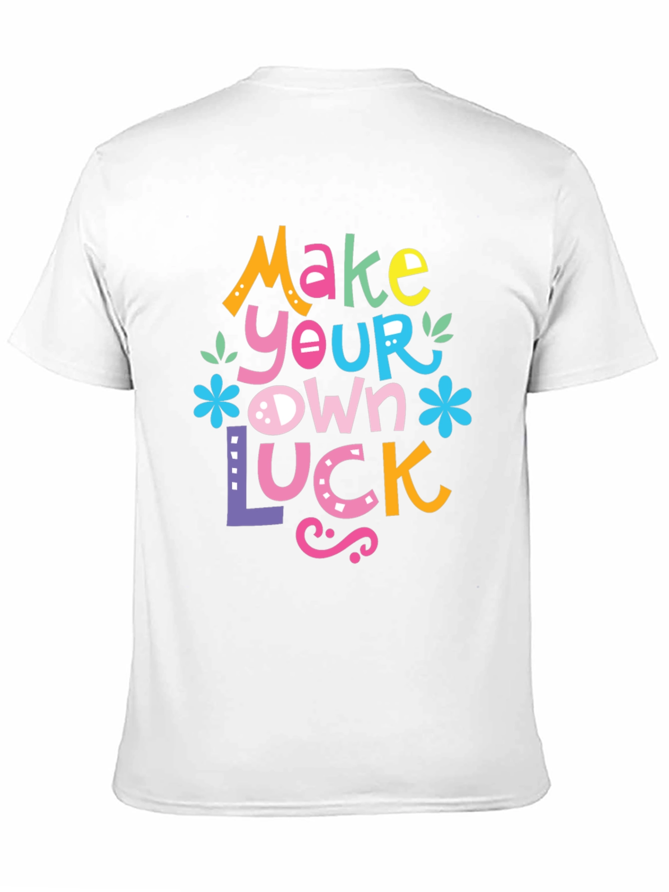 Make Your Own Luck Graphic Tee