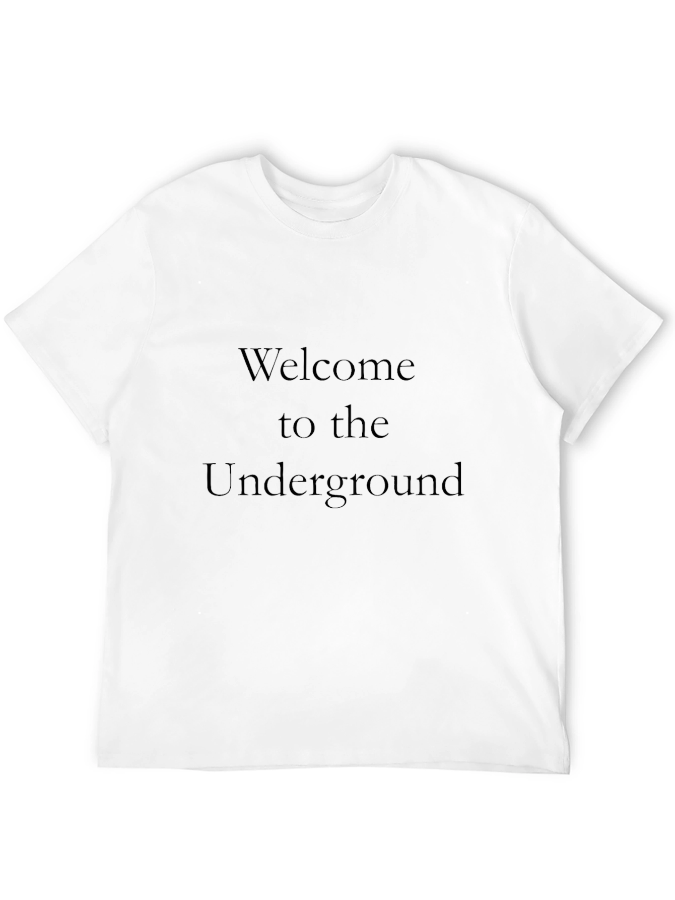 Welcome to the Underground Black T-Shirt