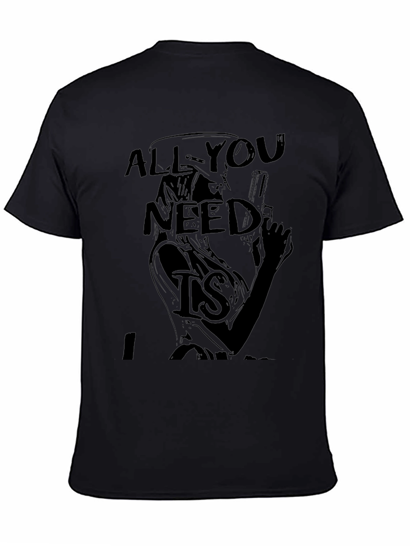 All You Need Is T-Shirt - Graphic Print Tee