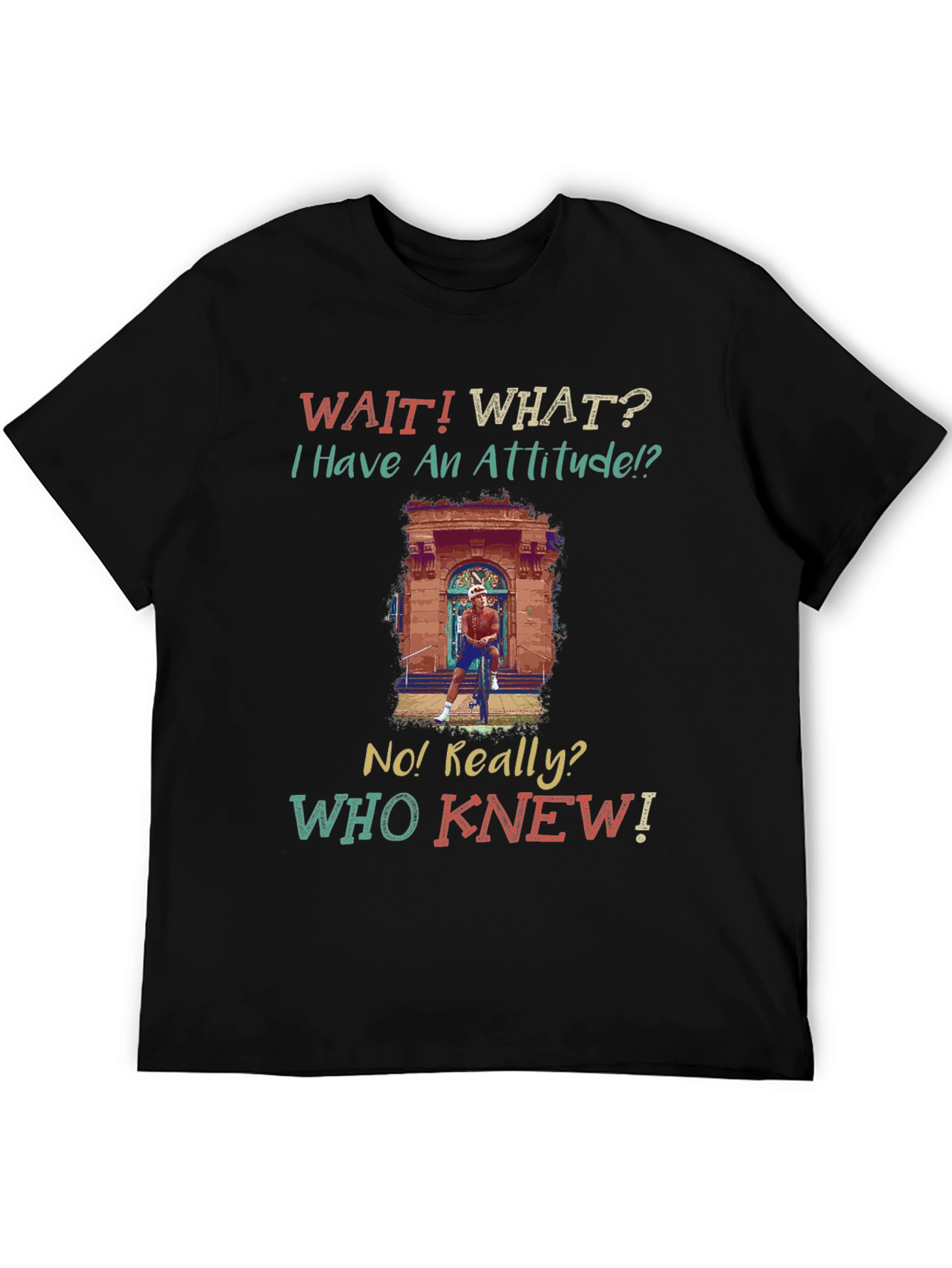 Funny Attitude Graphic T-Shirt