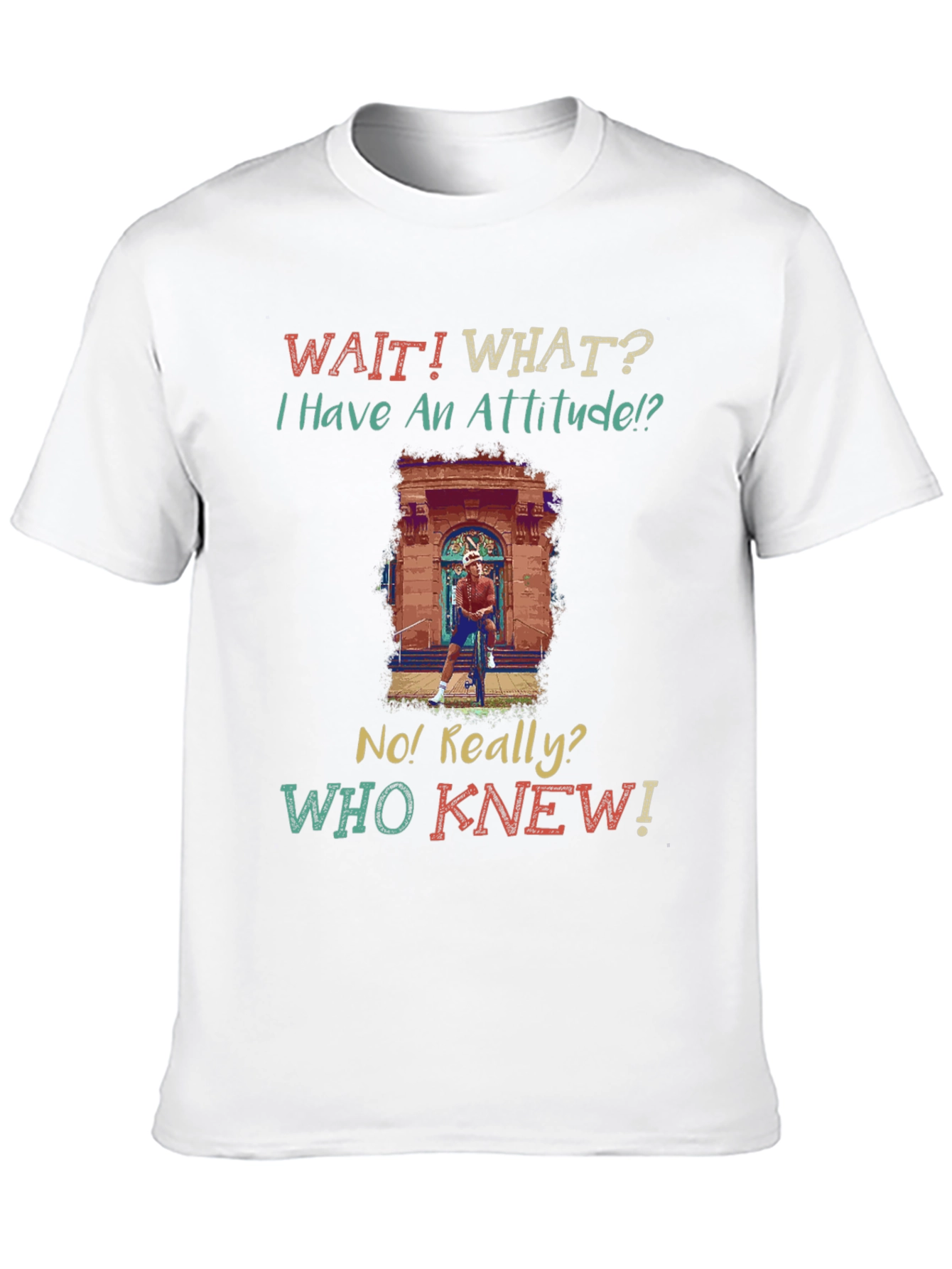 Funny Attitude Graphic T-Shirt