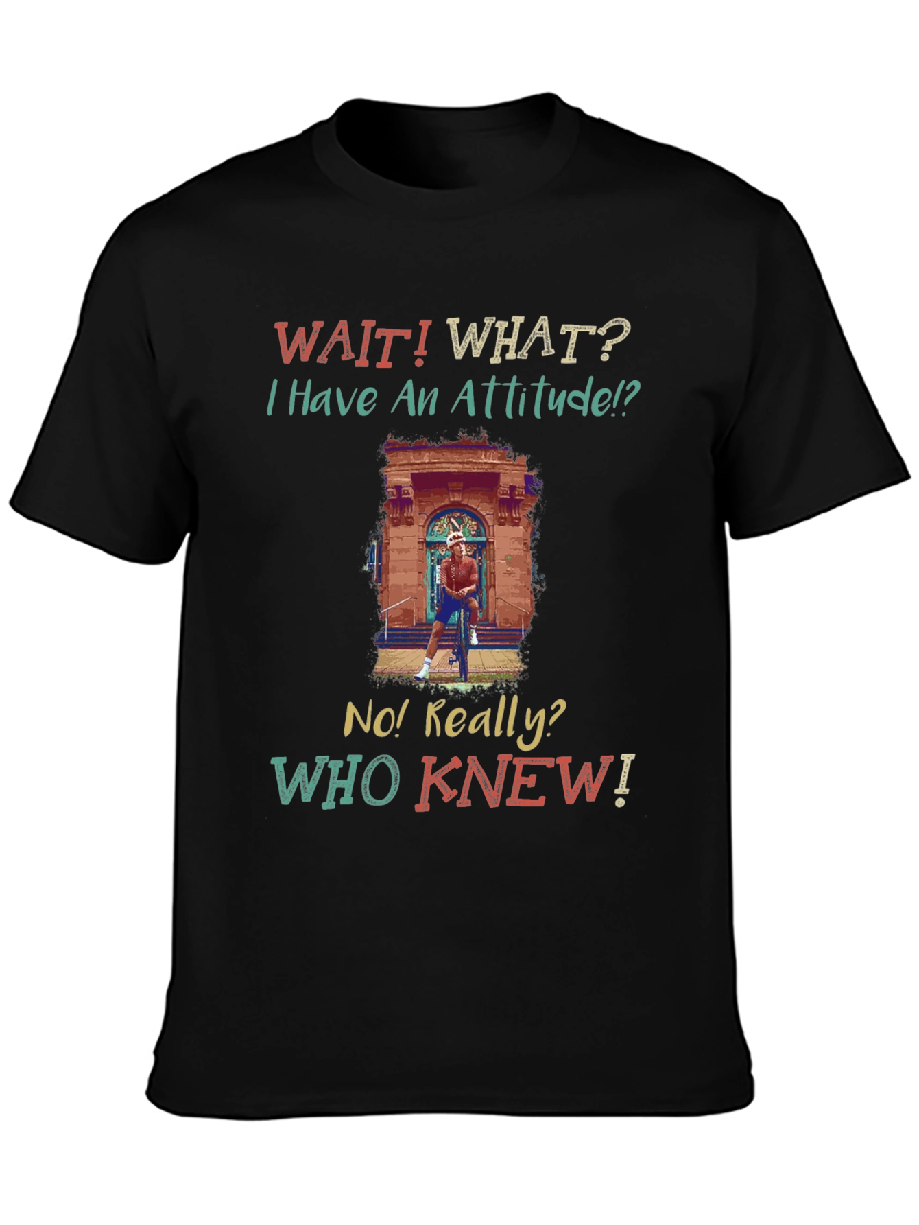 Funny Attitude Graphic T-Shirt
