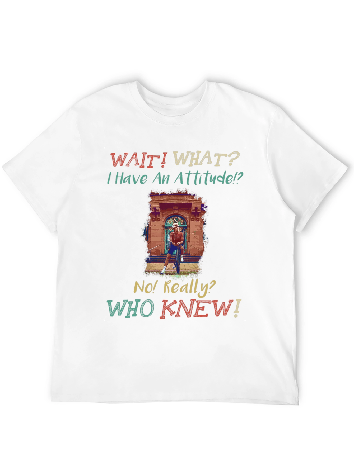 Funny Attitude Graphic T-Shirt