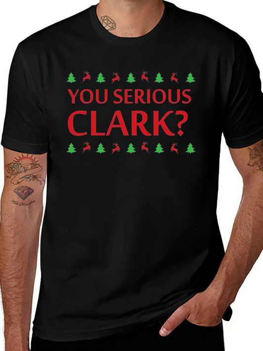 You Serious Clark? Christmas T-Shirt