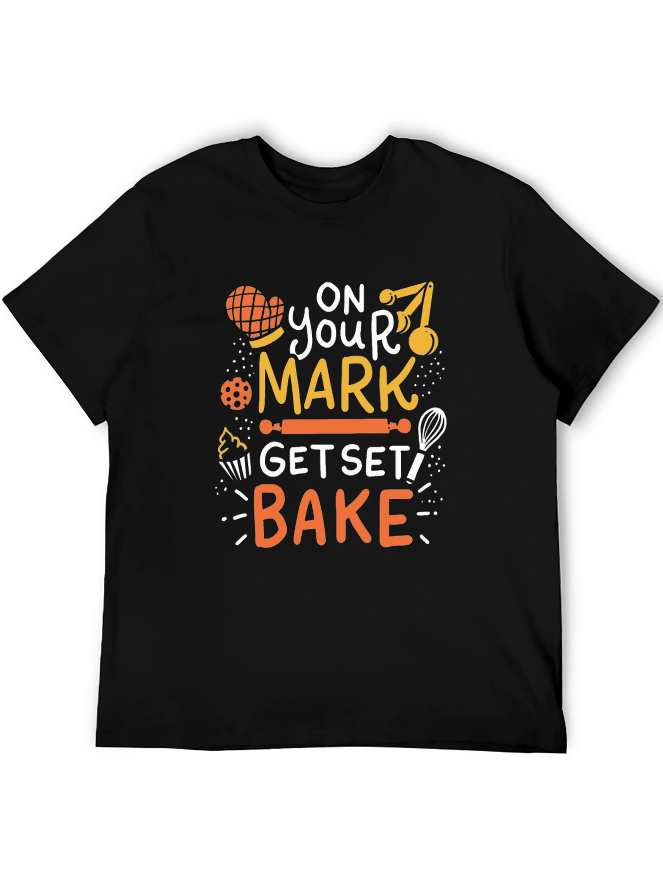 On Your Mark Get Set Bake! Graphic T-Shirt