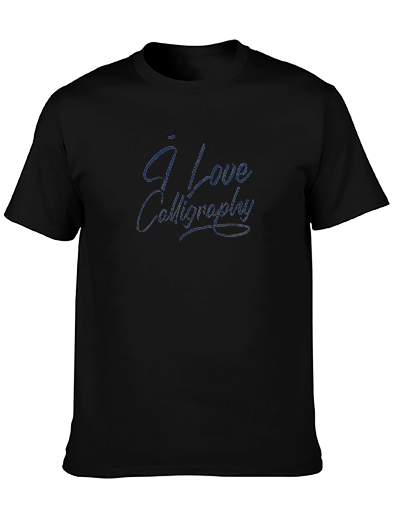 I Love Calligraphy - Stylish Black T-Shirt