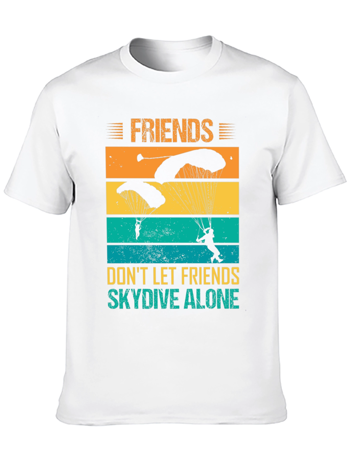 Friends Dont Let Friends Skydive Alone T-Shirt
