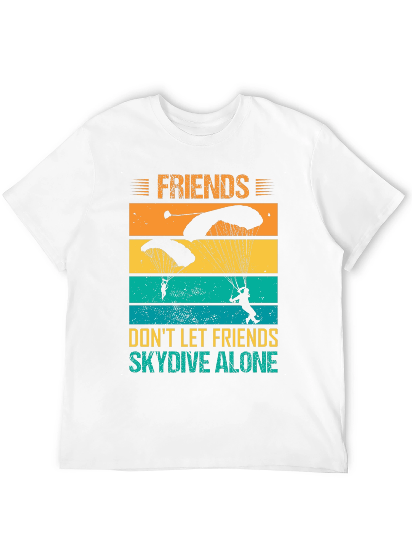 Friends Dont Let Friends Skydive Alone T-Shirt