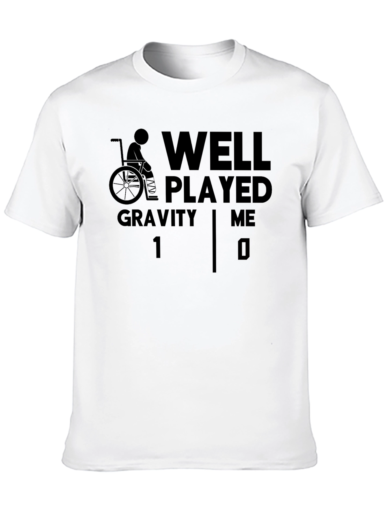 Well Played Gravity T-Shirt Funny Wheelchair Humor