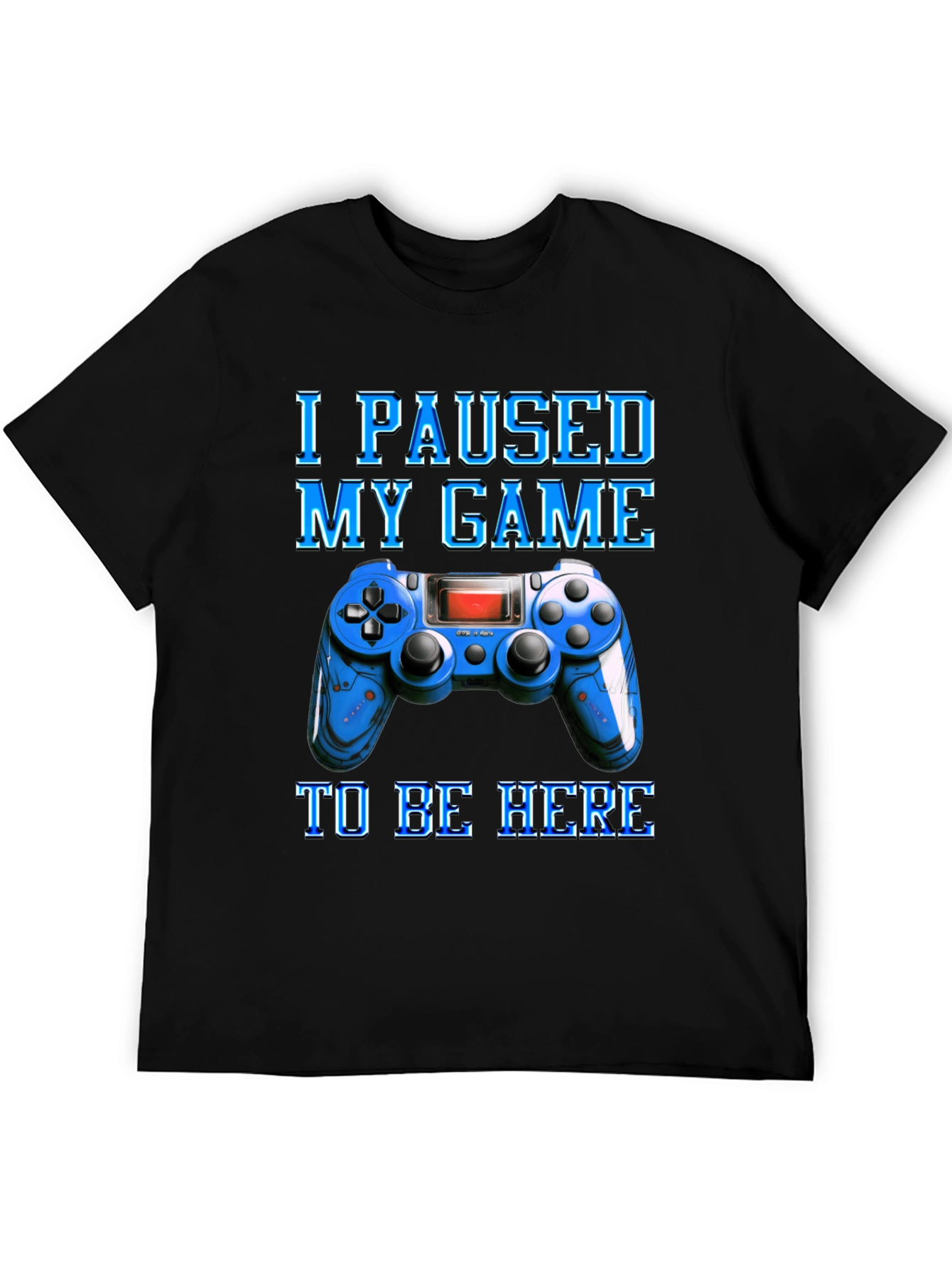I Paused My Game Gamer T-Shirt