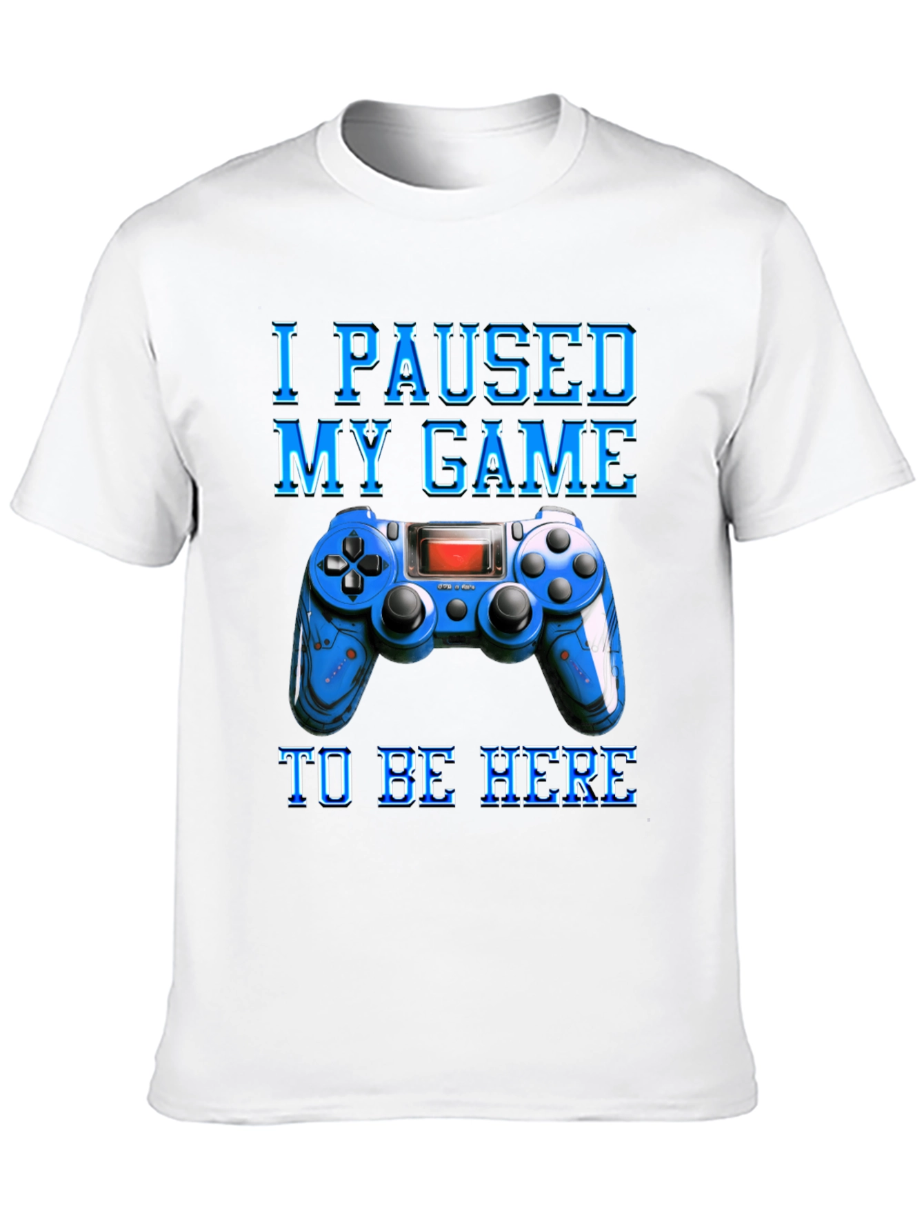 I Paused My Game Gamer T-Shirt