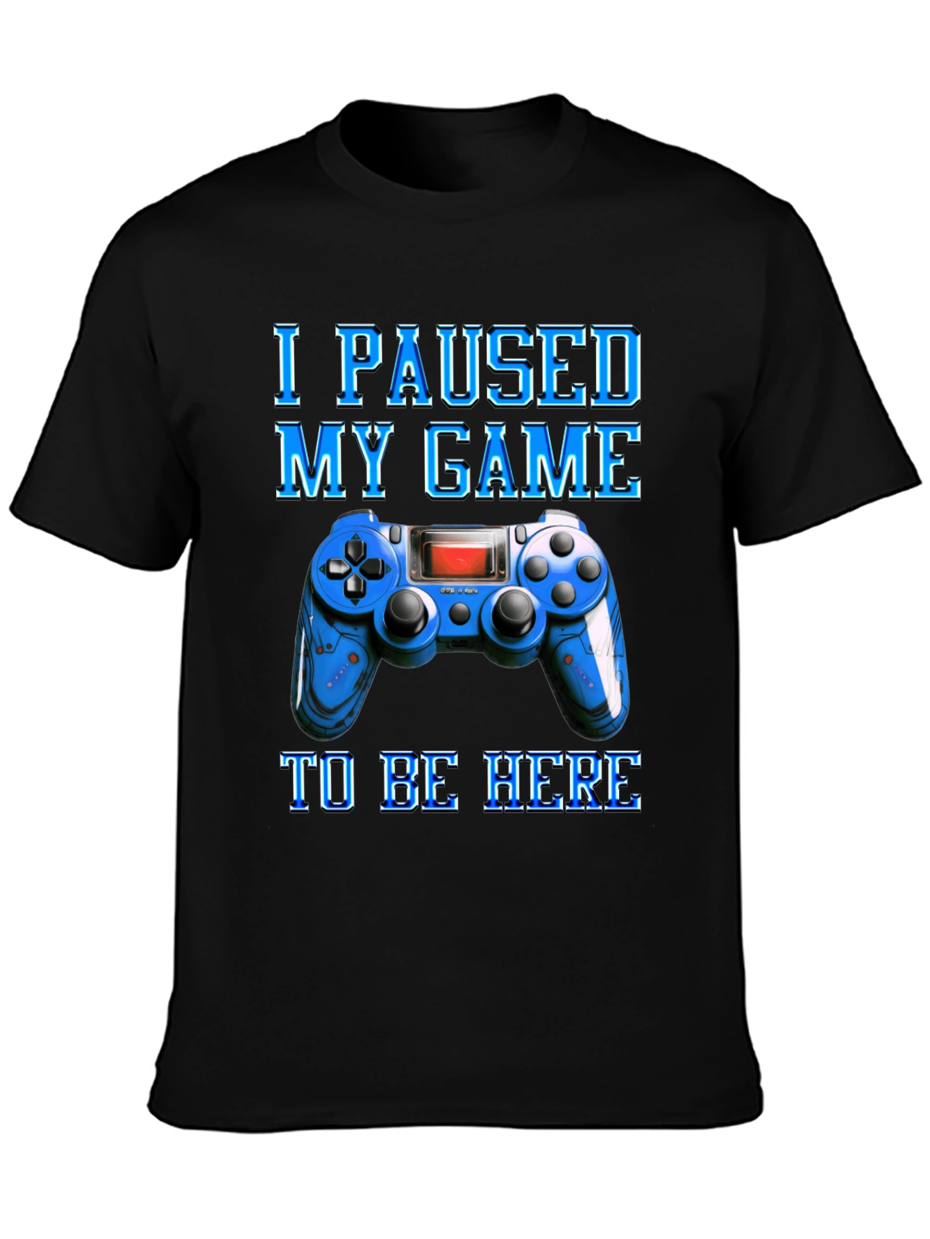 I Paused My Game Gamer T-Shirt