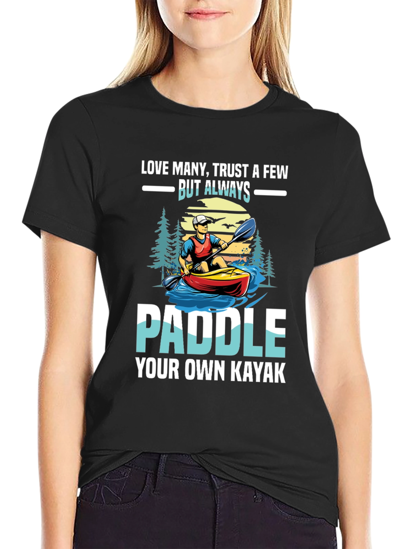 Paddle Your Own Kayak Graphic T-Shirt