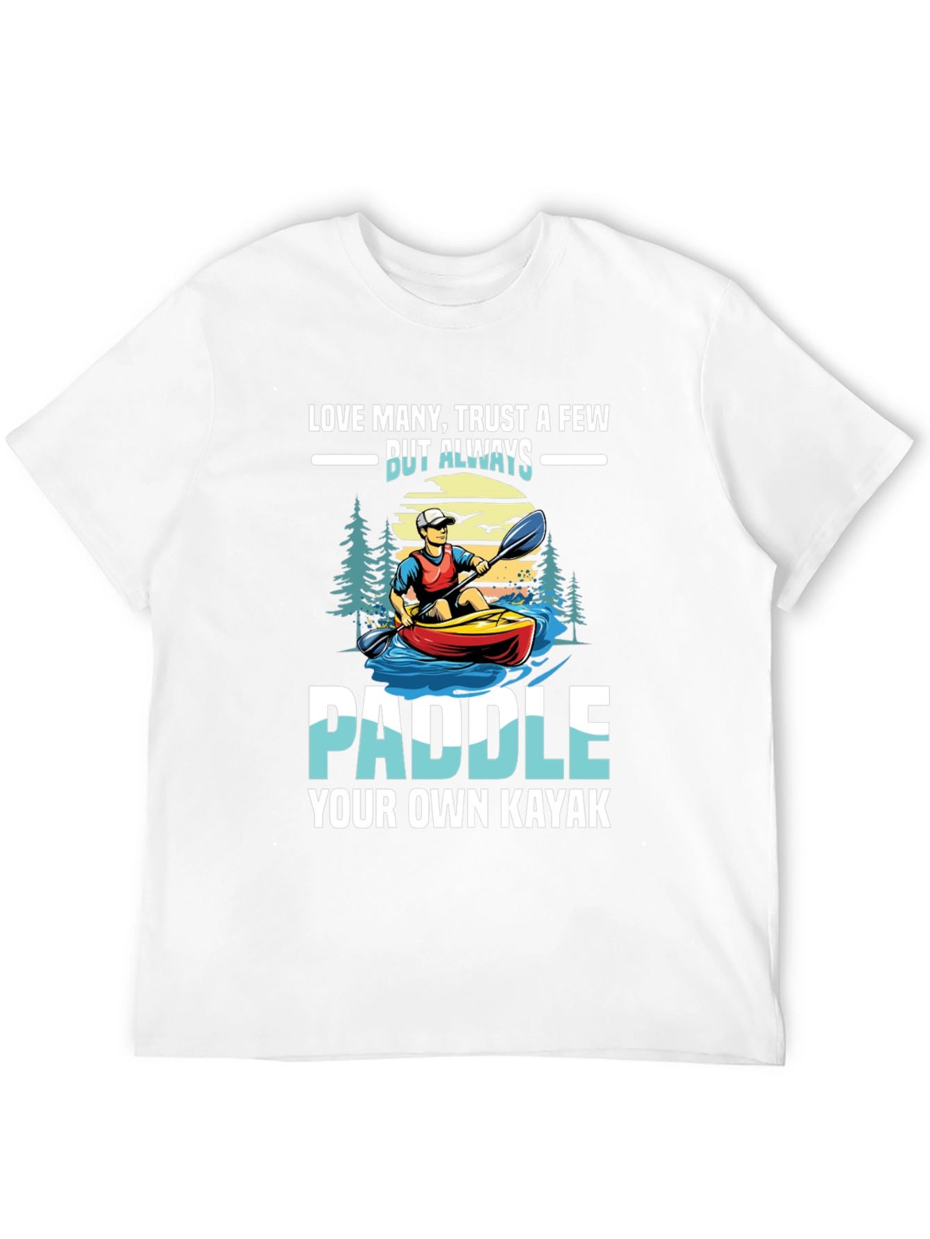 Paddle Your Own Kayak Graphic T-Shirt