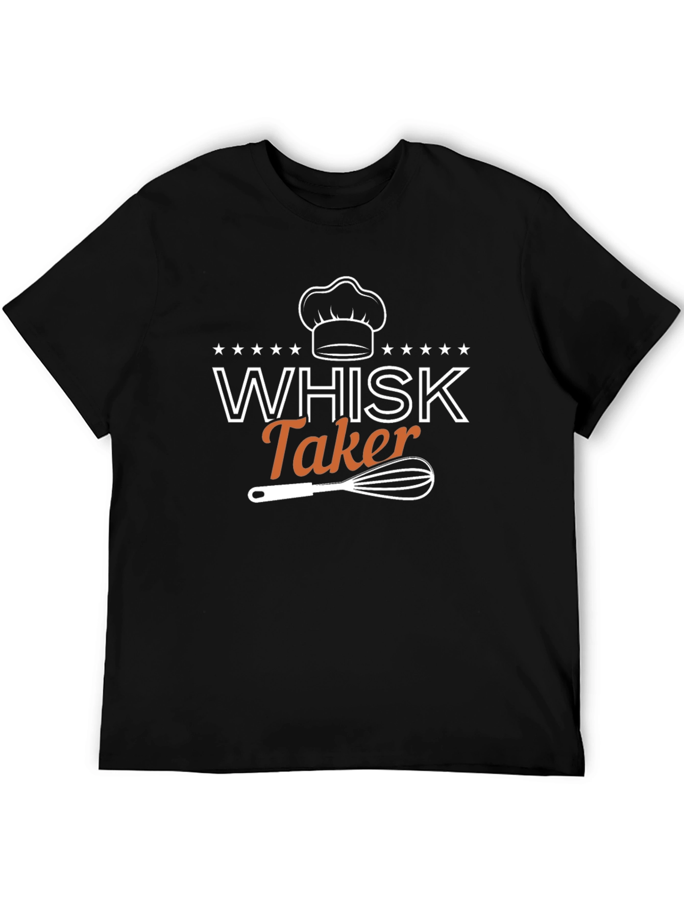 Whisk Taker Funny Chef T-Shirt