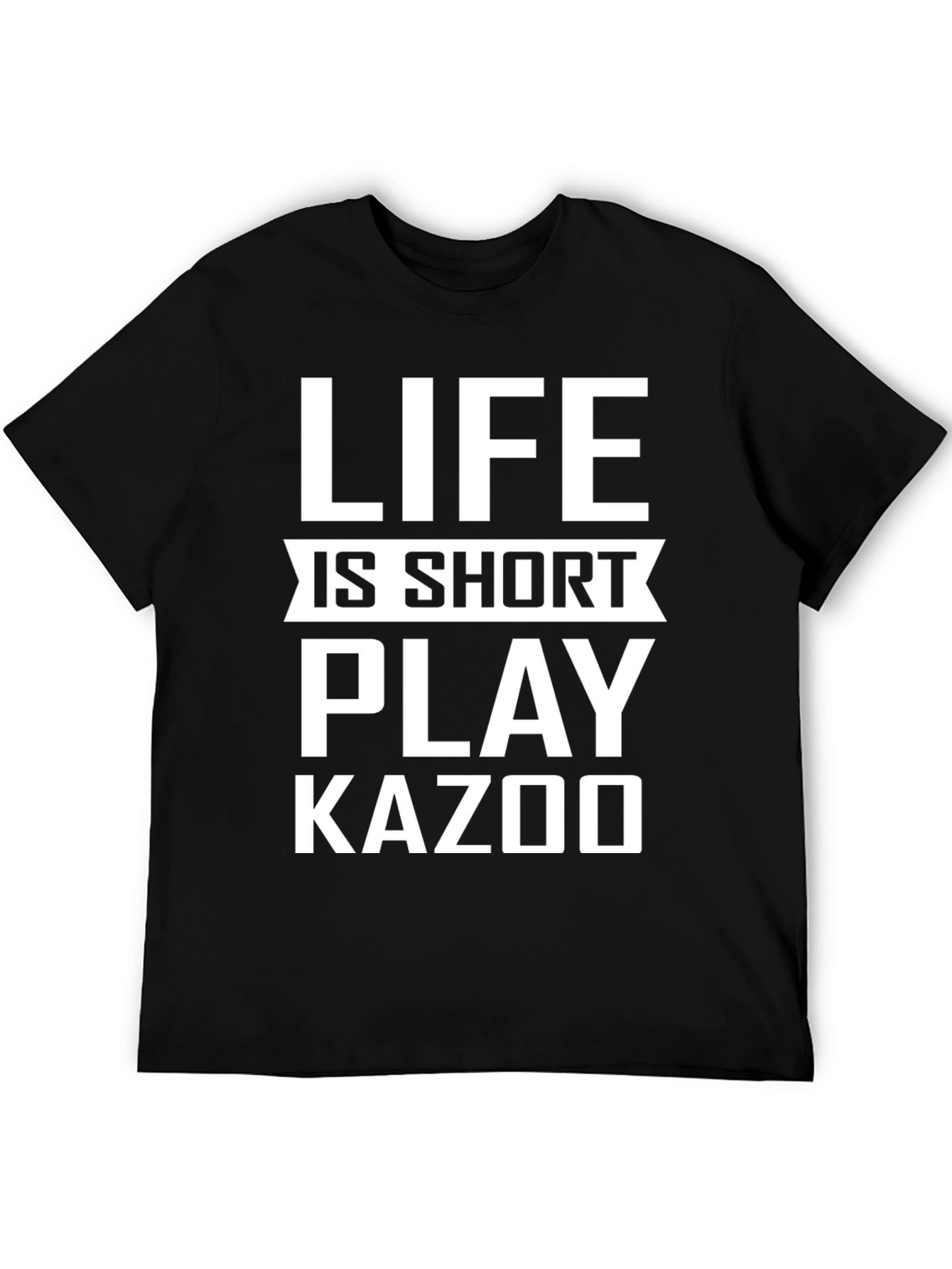 Life is Short Play Kazoo Black Graphic Tee
