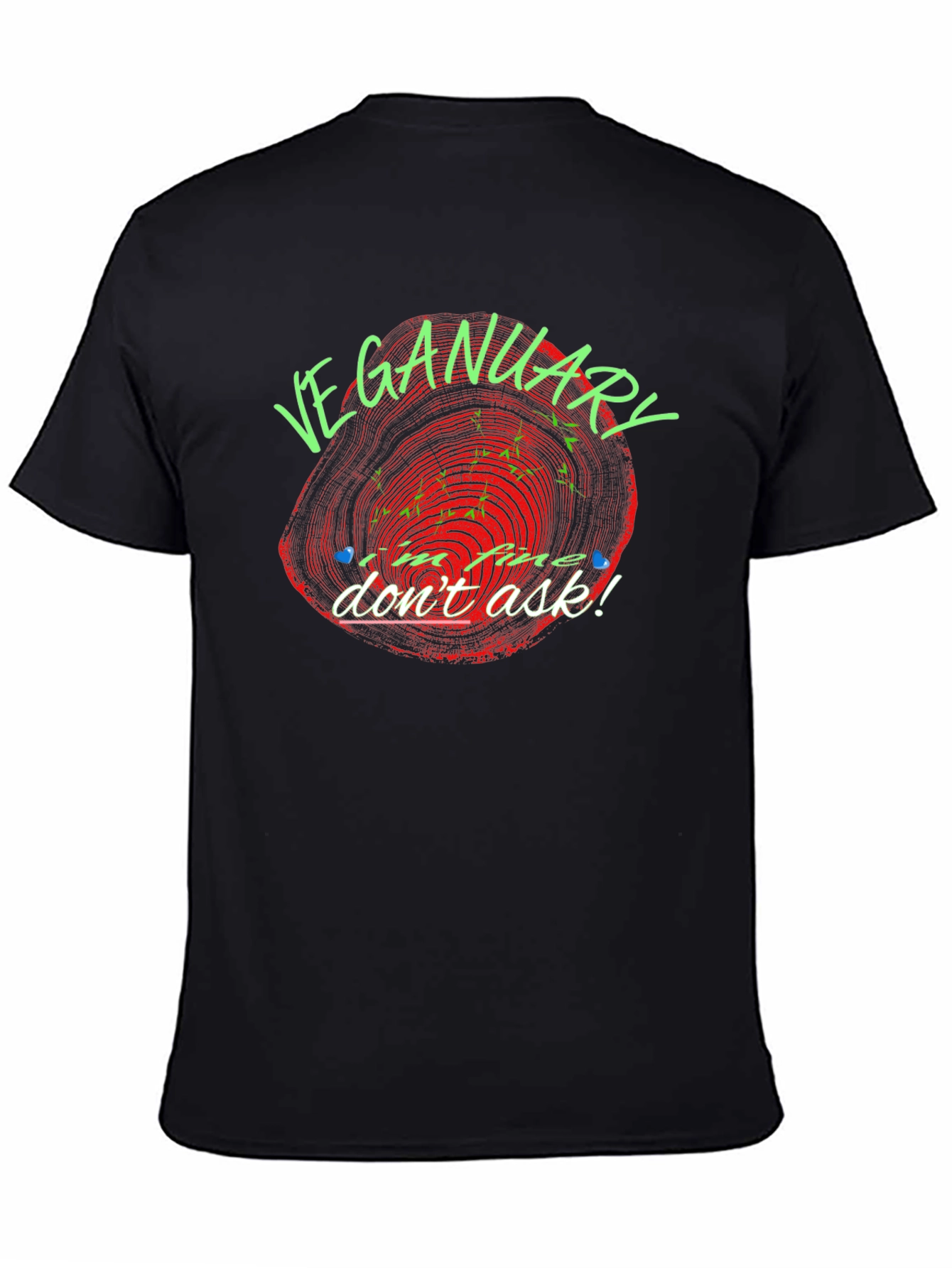 Veganuary T-Shirt - Im Fine Dont Ask
