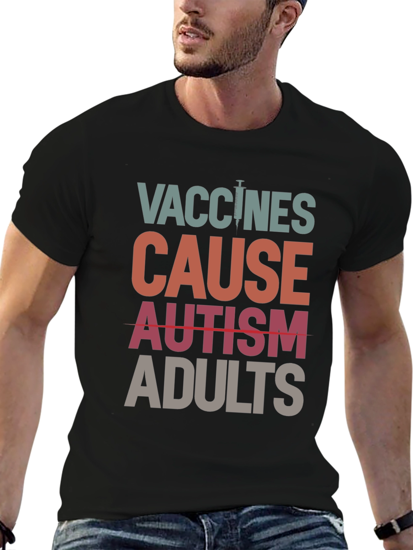Vaccines Cause Autism Adults T-Shirt
