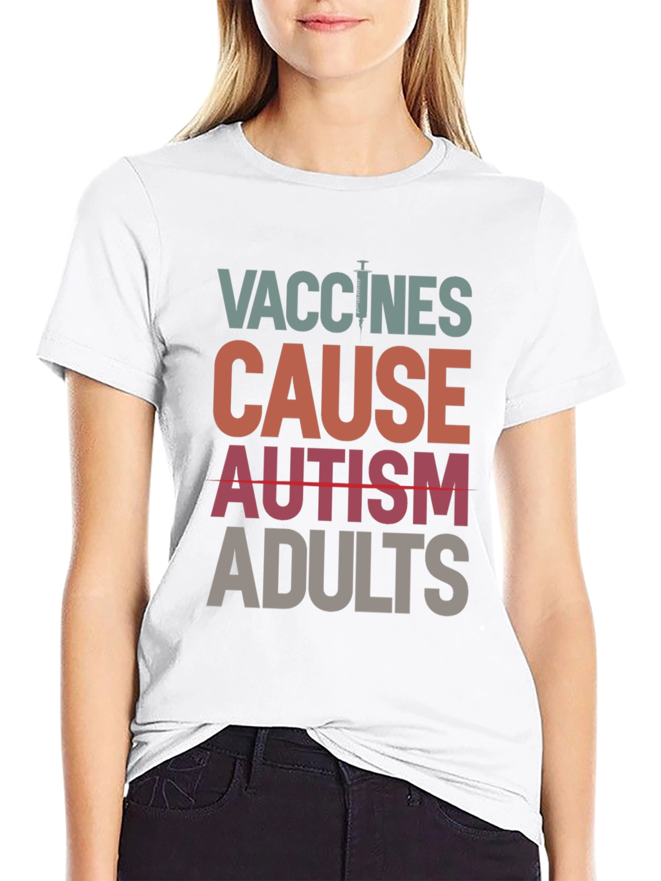 Vaccines Cause Autism Adults T-Shirt