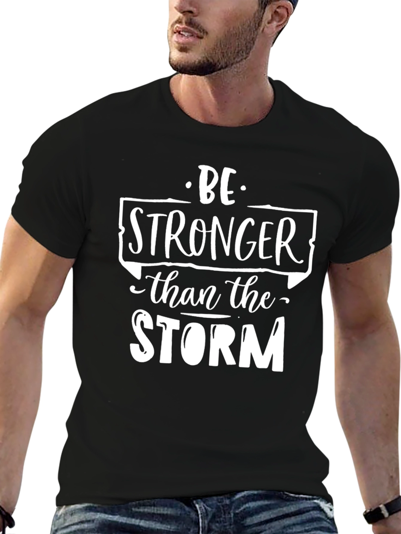 Be Stronger Than The Storm Graphic T-Shirt