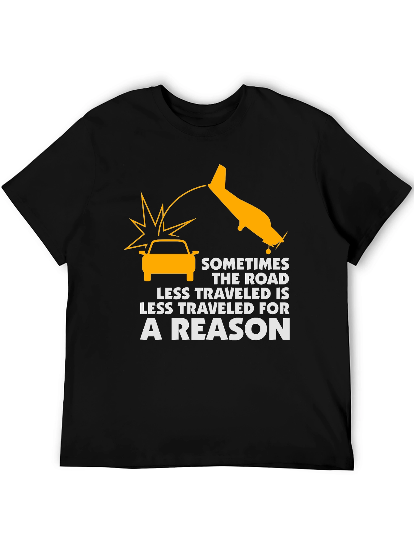 Humorous Graphic Tee - Less Traveled Road