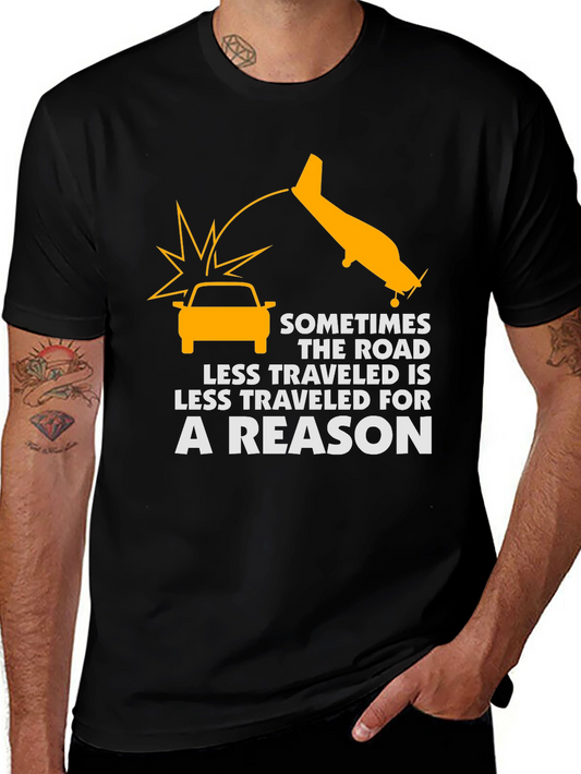 Humorous Graphic Tee - Less Traveled Road