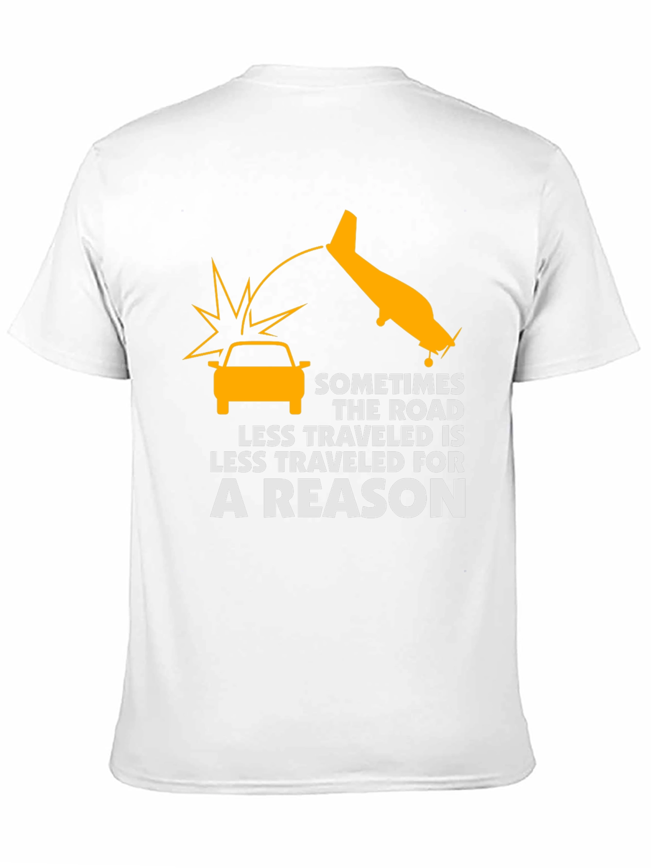 Humorous Graphic Tee - Less Traveled Road