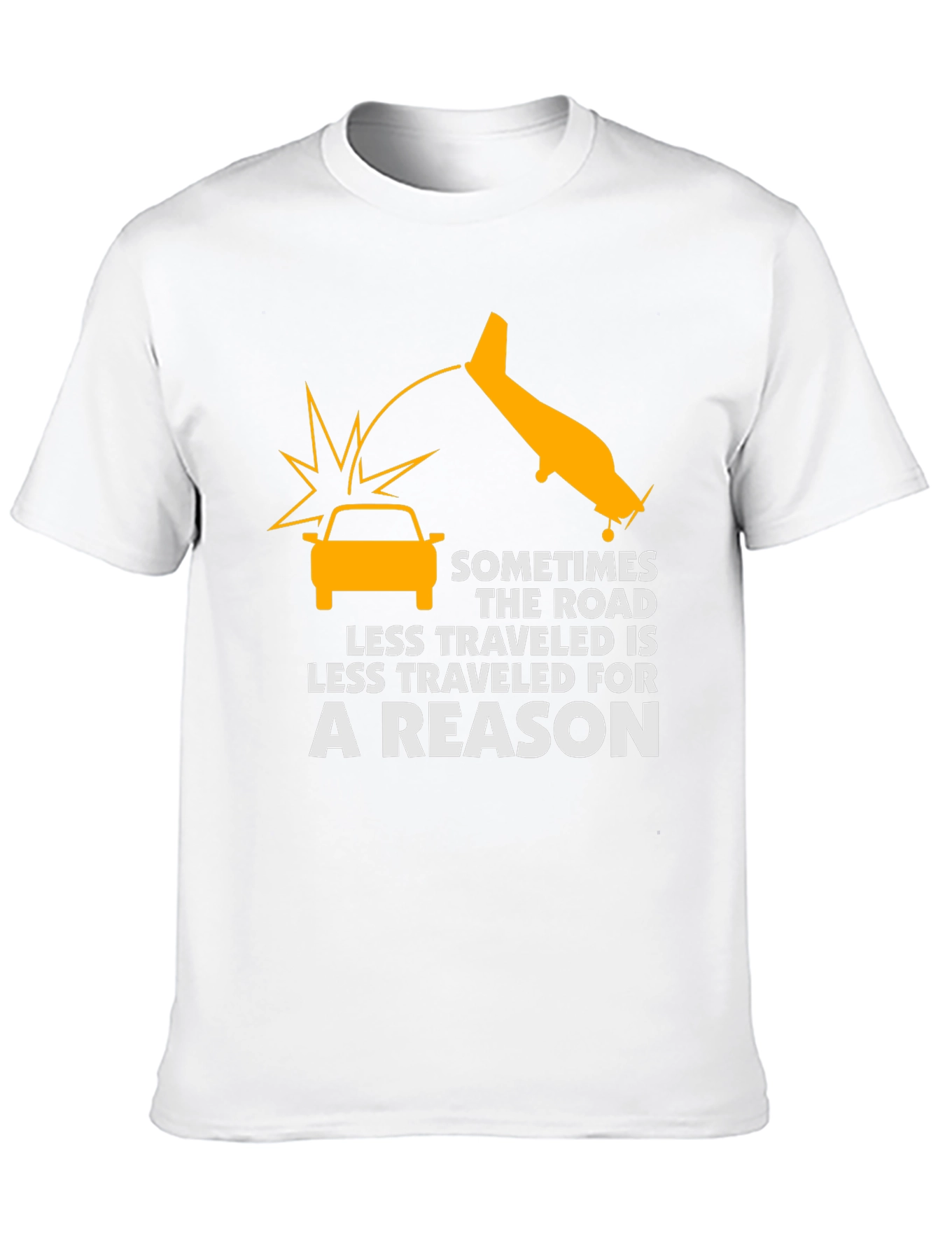 Humorous Graphic Tee - Less Traveled Road