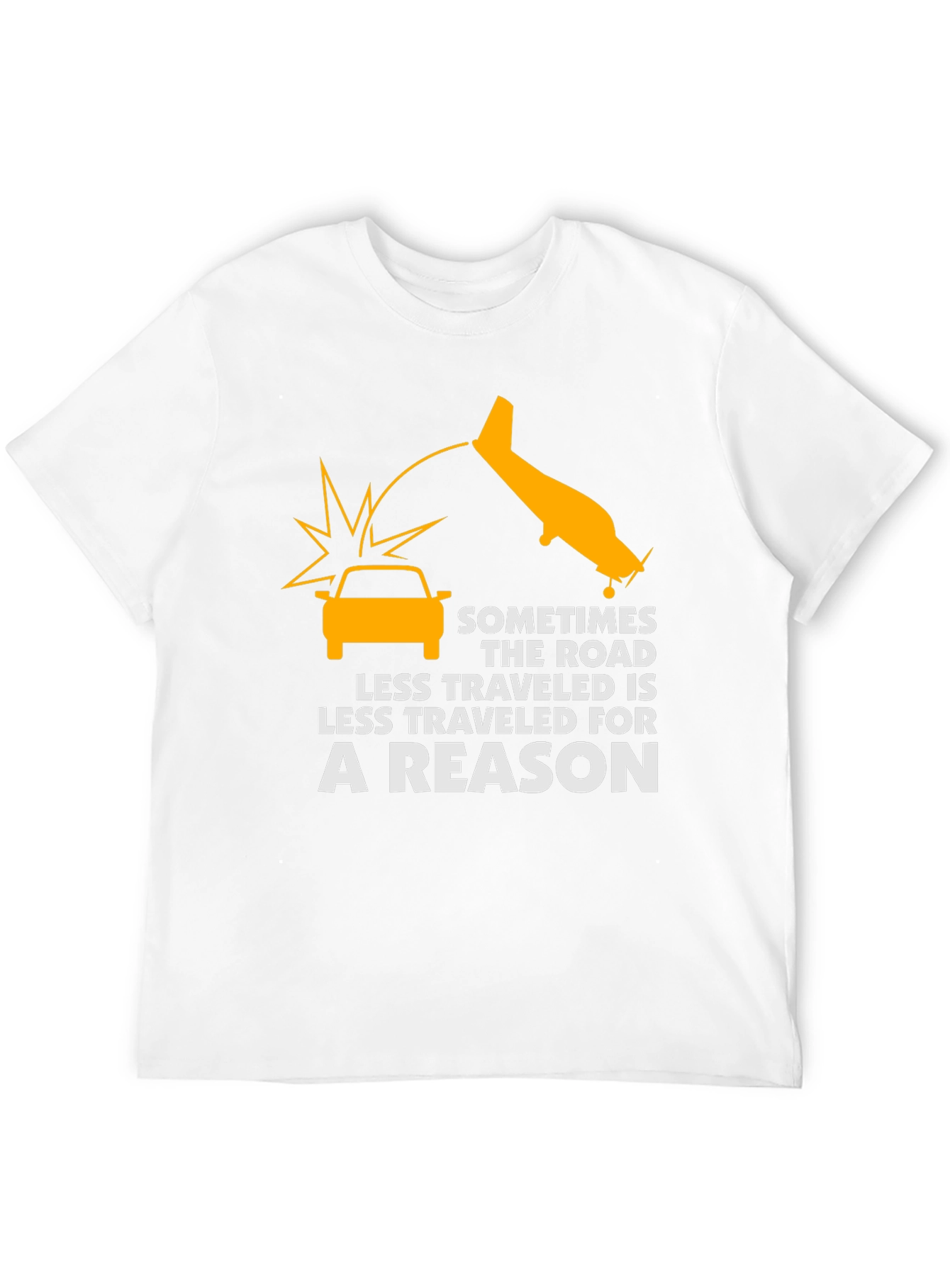 Humorous Graphic Tee - Less Traveled Road