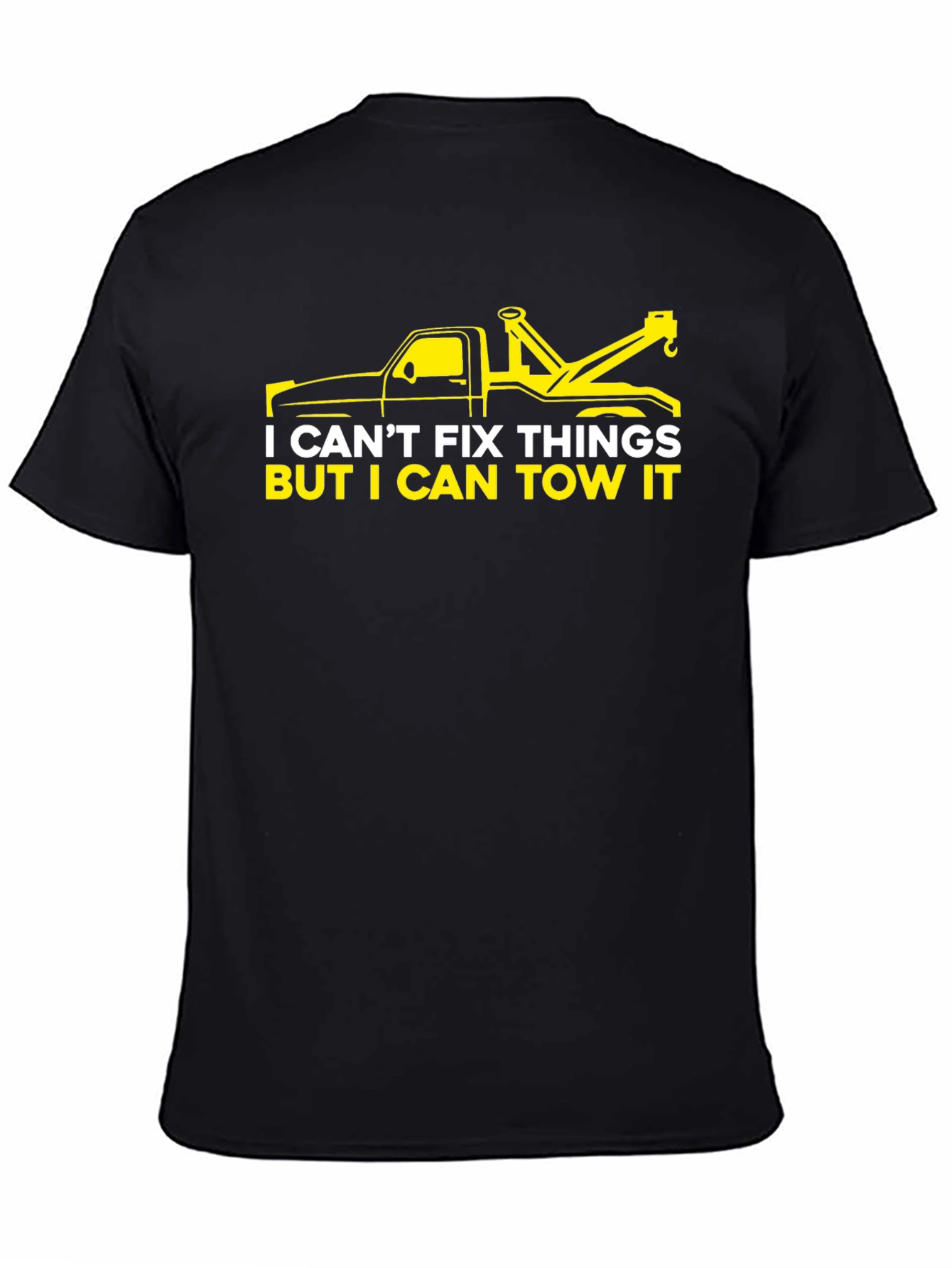 I Cant Fix Things Tow Truck Graphic T-Shirt