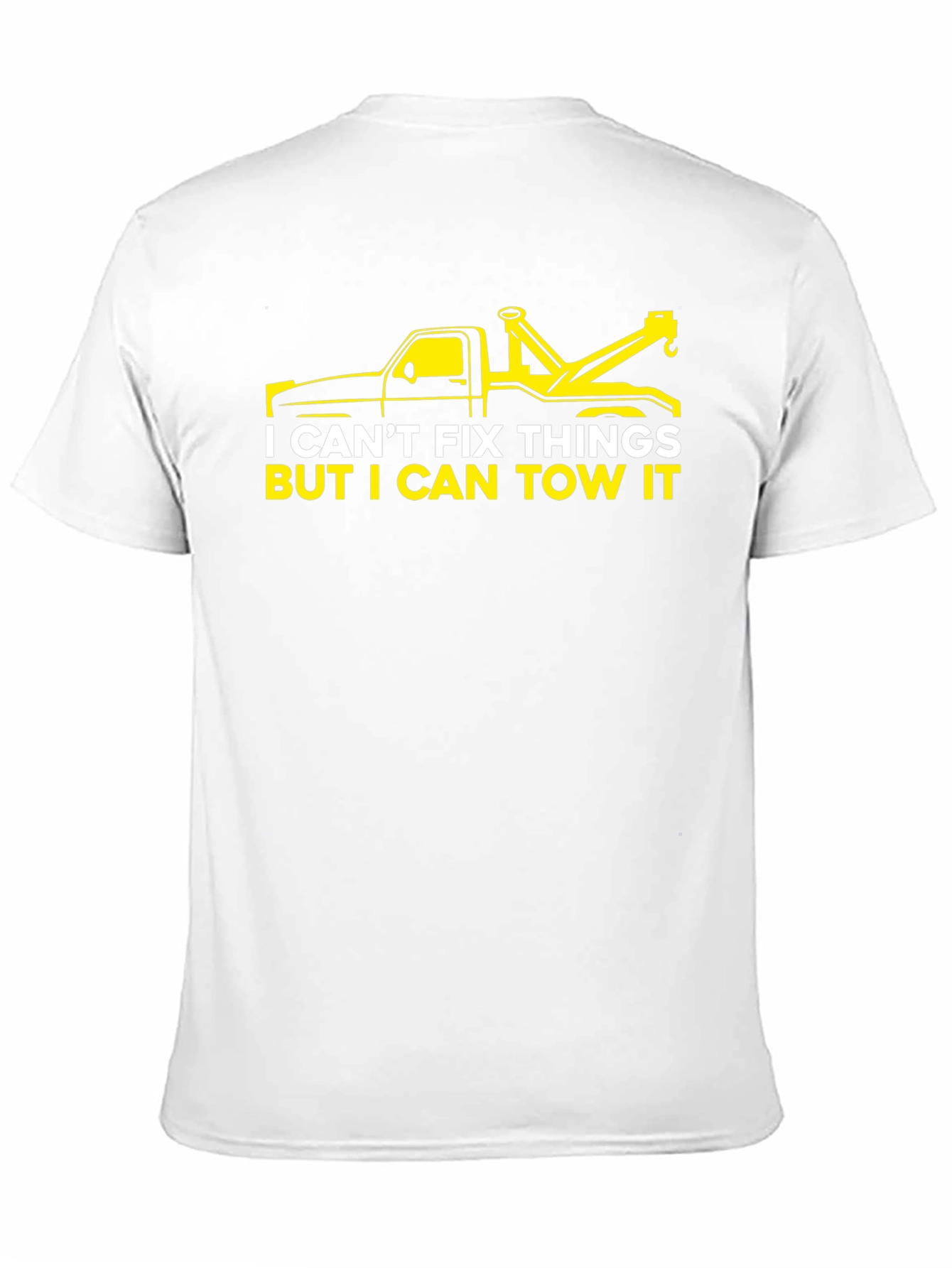 I Cant Fix Things Tow Truck Graphic T-Shirt