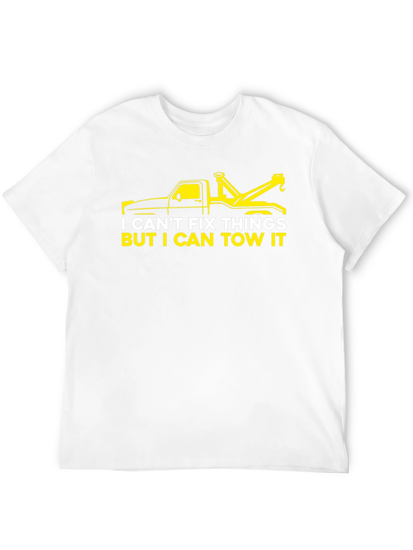 I Cant Fix Things Tow Truck Graphic T-Shirt