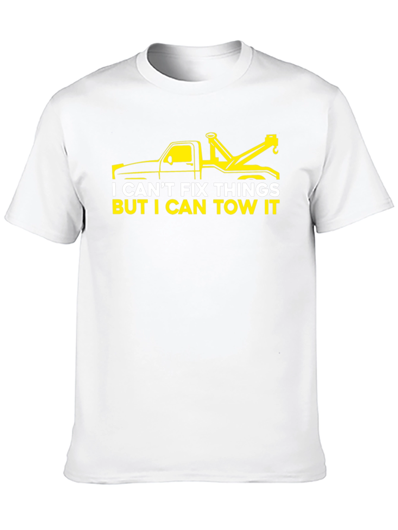 I Cant Fix Things Tow Truck Graphic T-Shirt