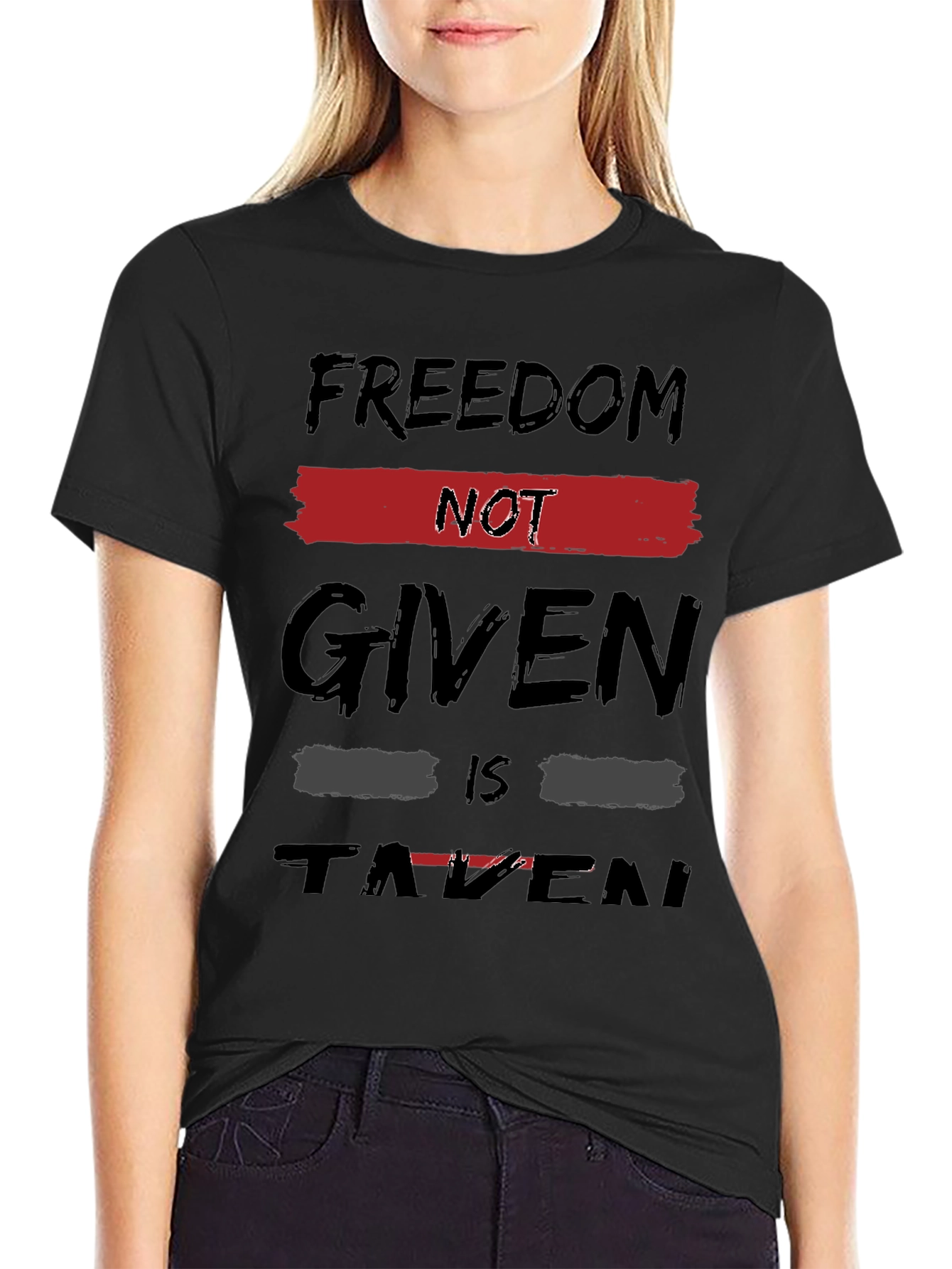 Freedom Not Given Taken Graphic Tee