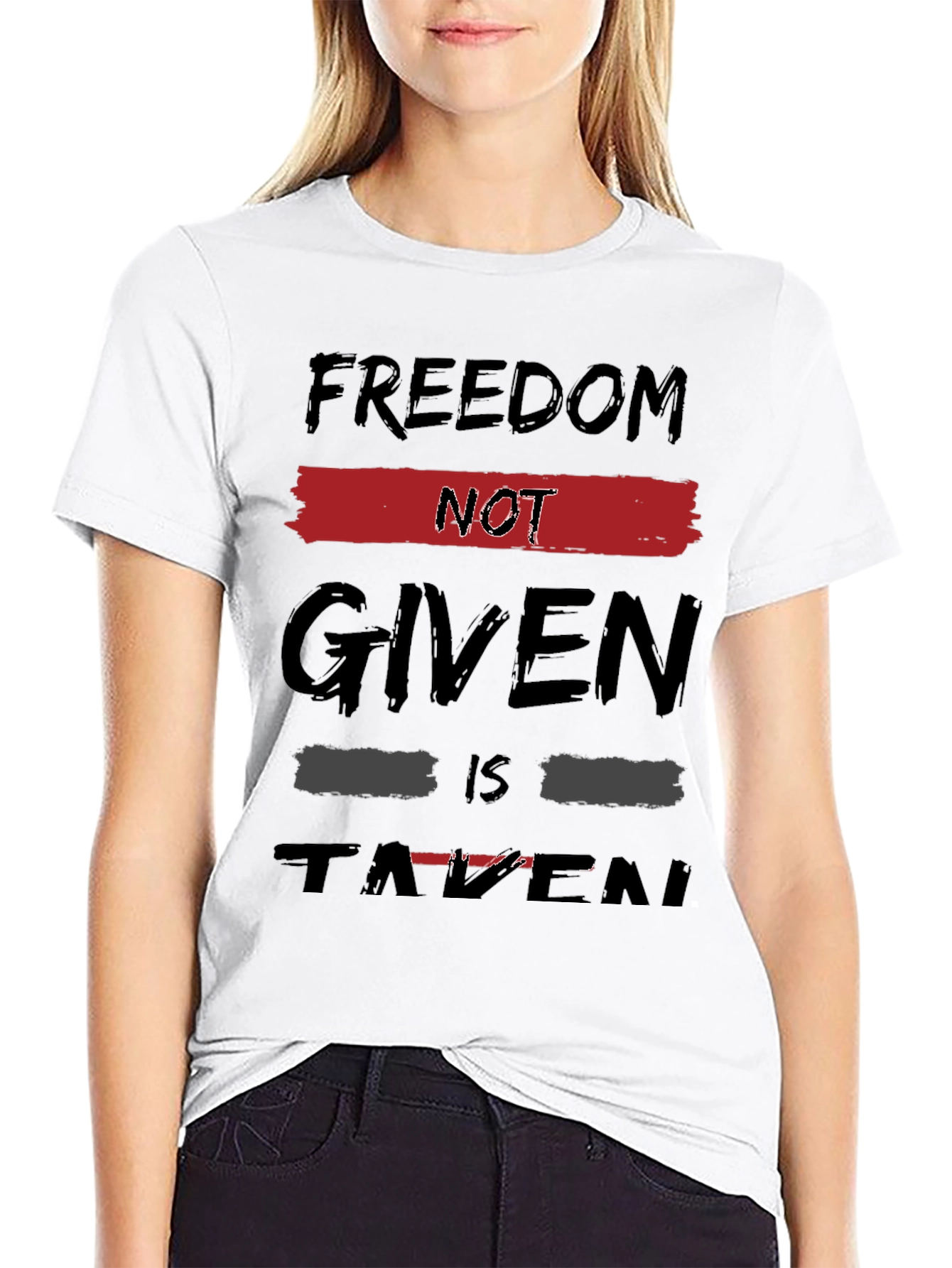Freedom Not Given Taken Graphic Tee
