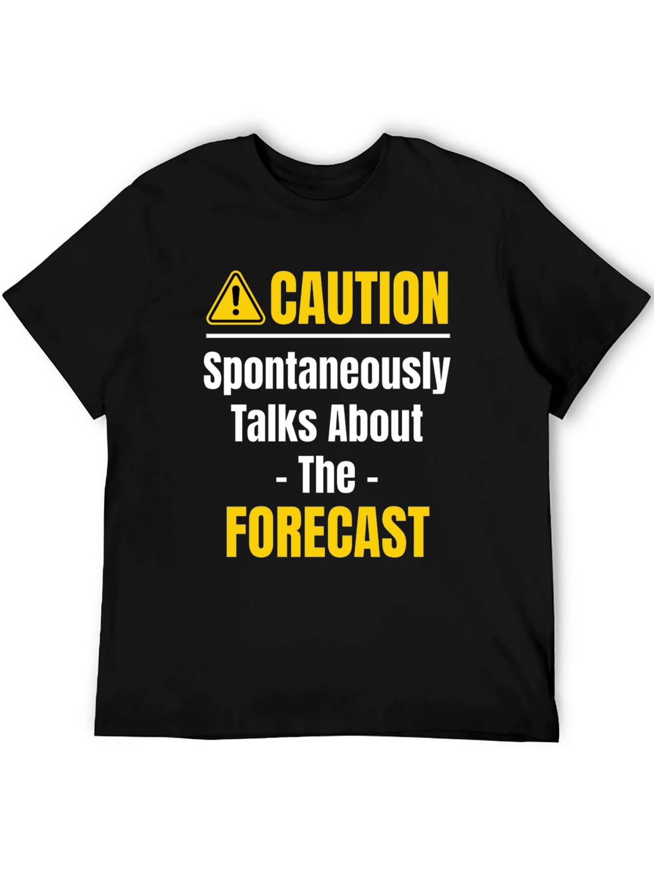 Caution Forecast T-Shirt