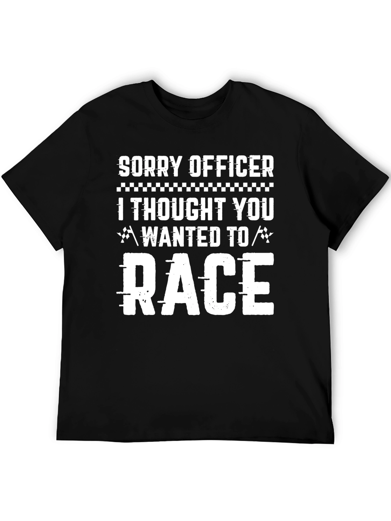 Sorry Officer Race Funny Black T-Shirt