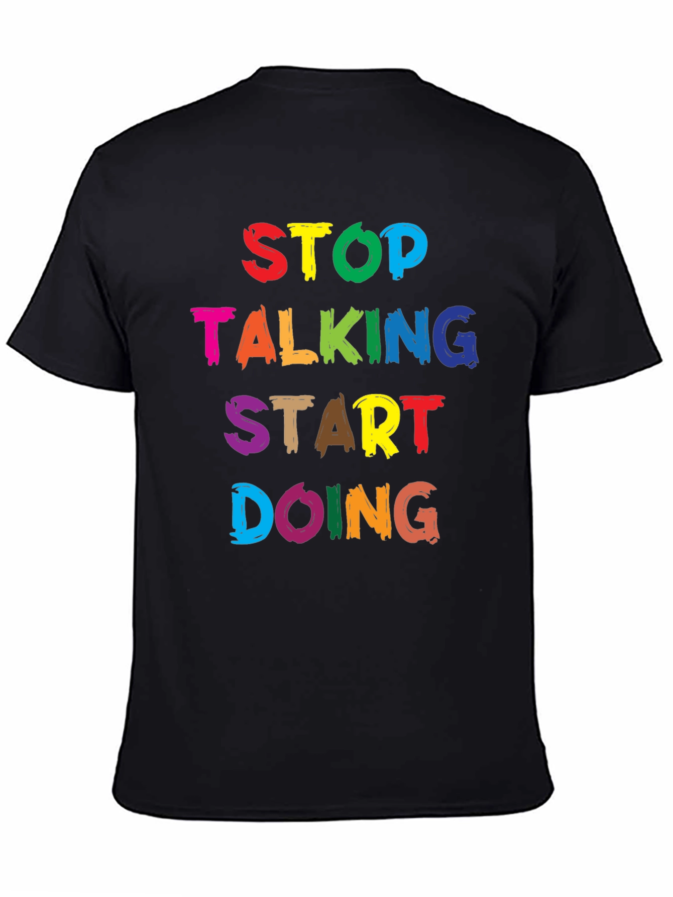 Stop Talking Start Doing Graphic Tee