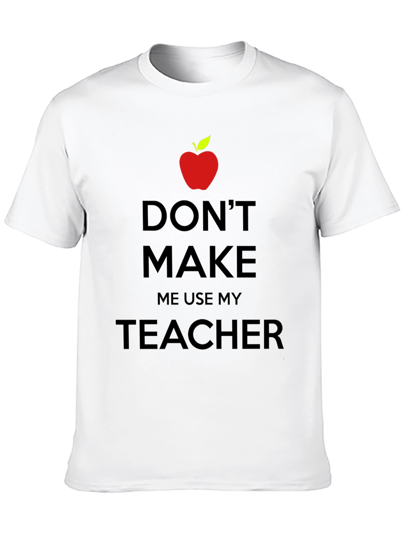Teachers Threat T-Shirt - Novelty Graphic Tee