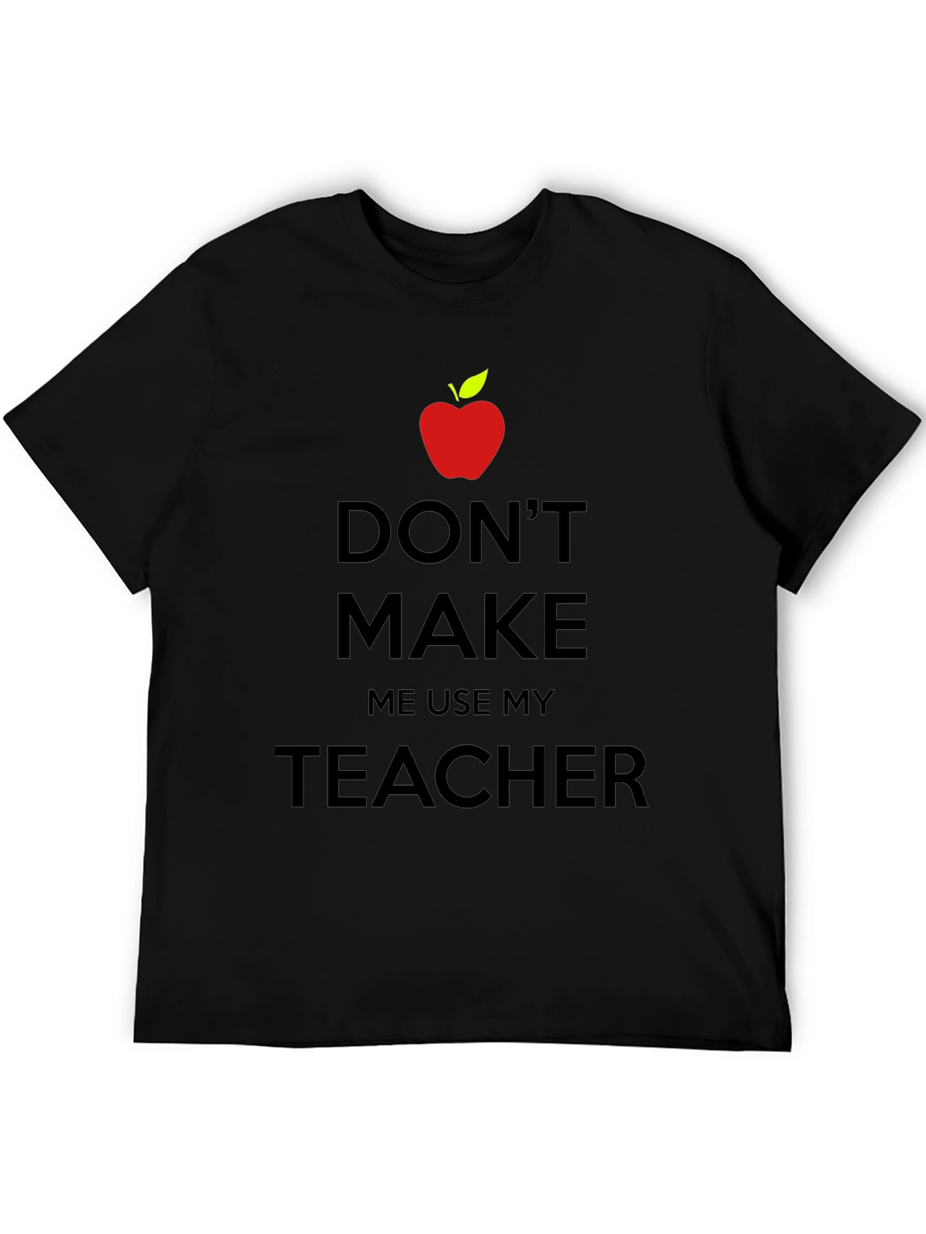 Teachers Threat T-Shirt - Novelty Graphic Tee