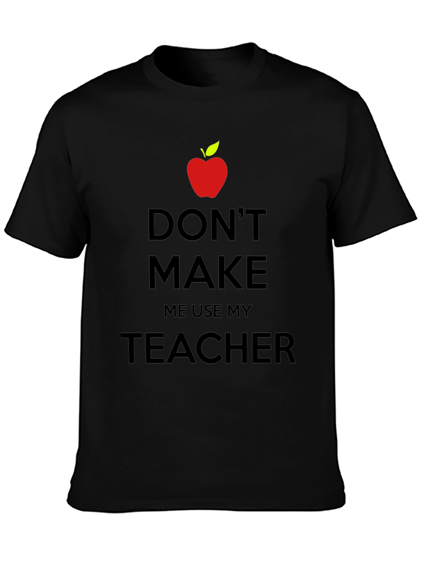 Teachers Threat T-Shirt - Novelty Graphic Tee