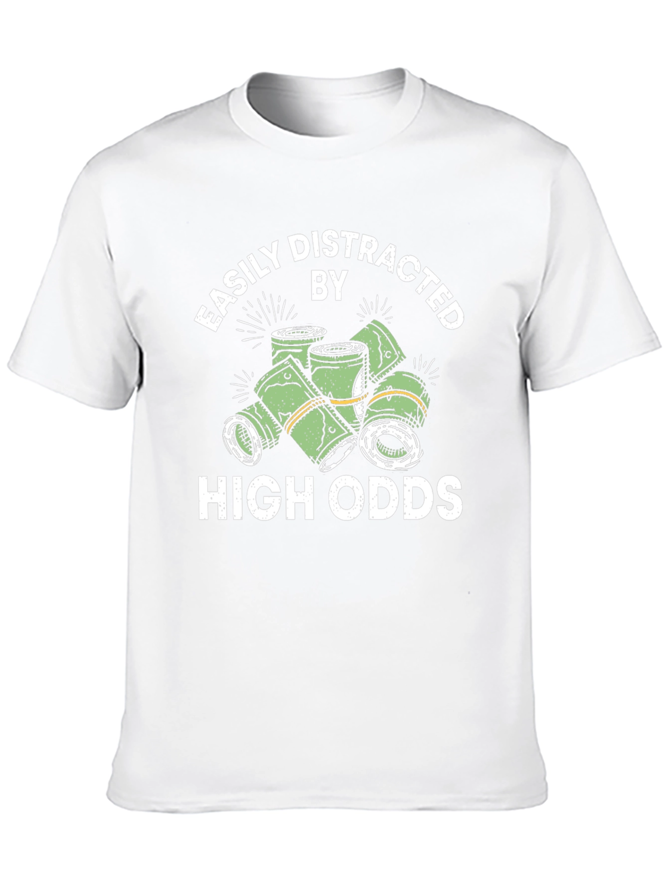 Easily Distracted By High Odds T-Shirt
