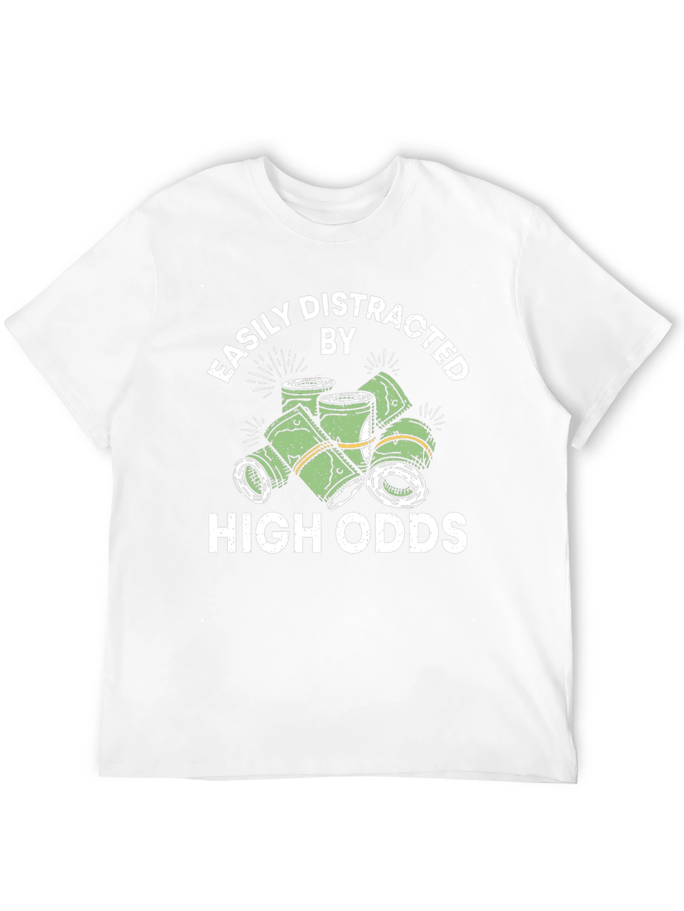 Easily Distracted By High Odds T-Shirt