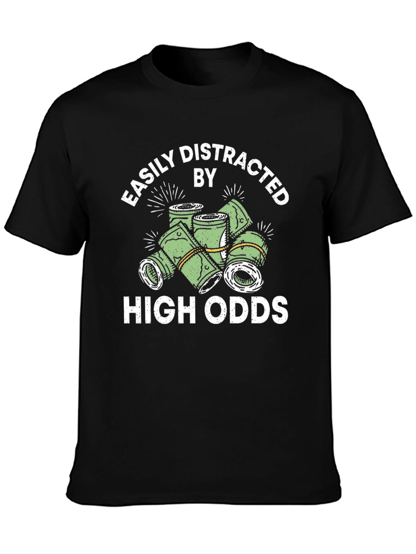 Easily Distracted By High Odds T-Shirt