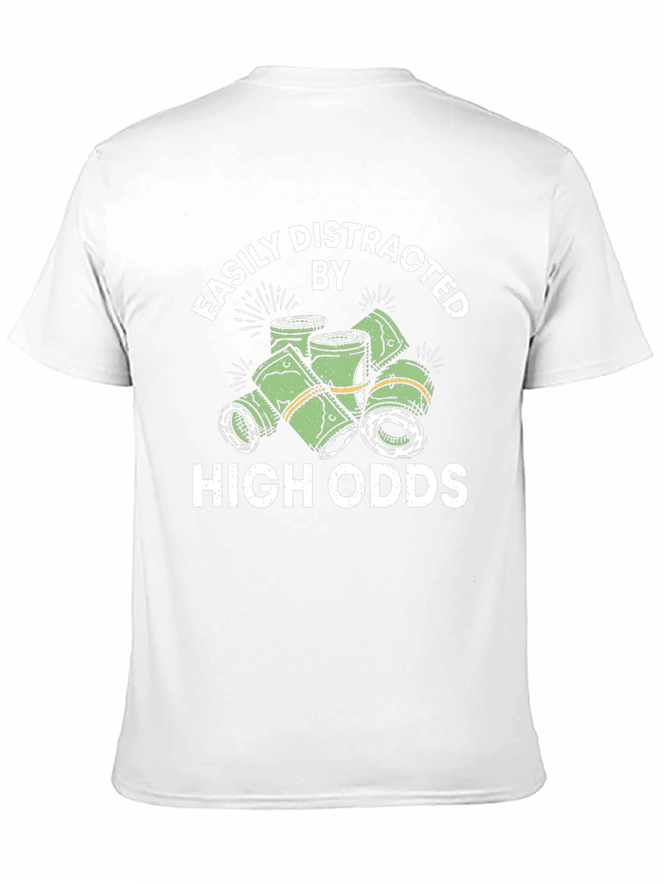 Easily Distracted By High Odds T-Shirt