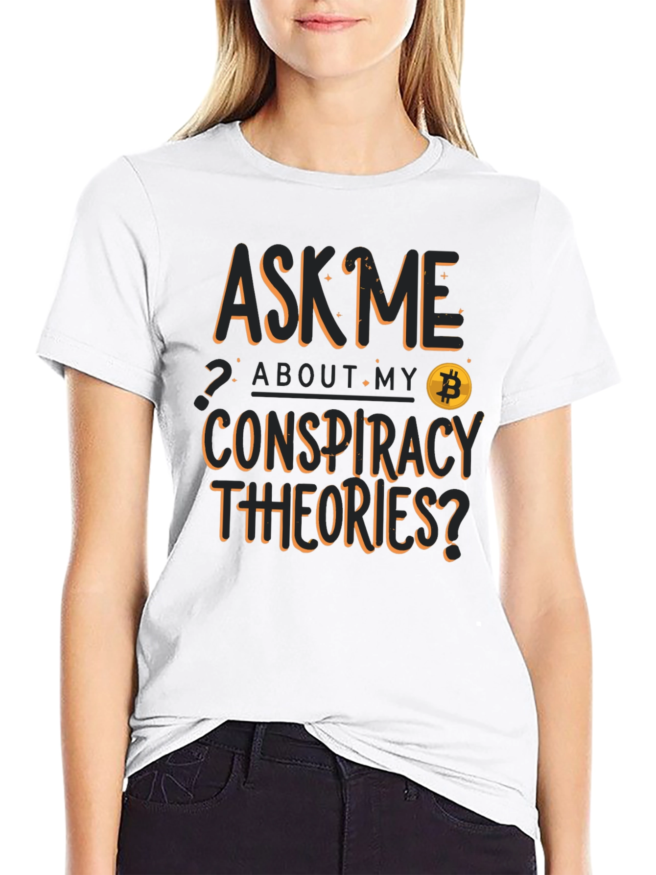 Ask Me About My Conspiracy Theories Bitcoin T-Shirt