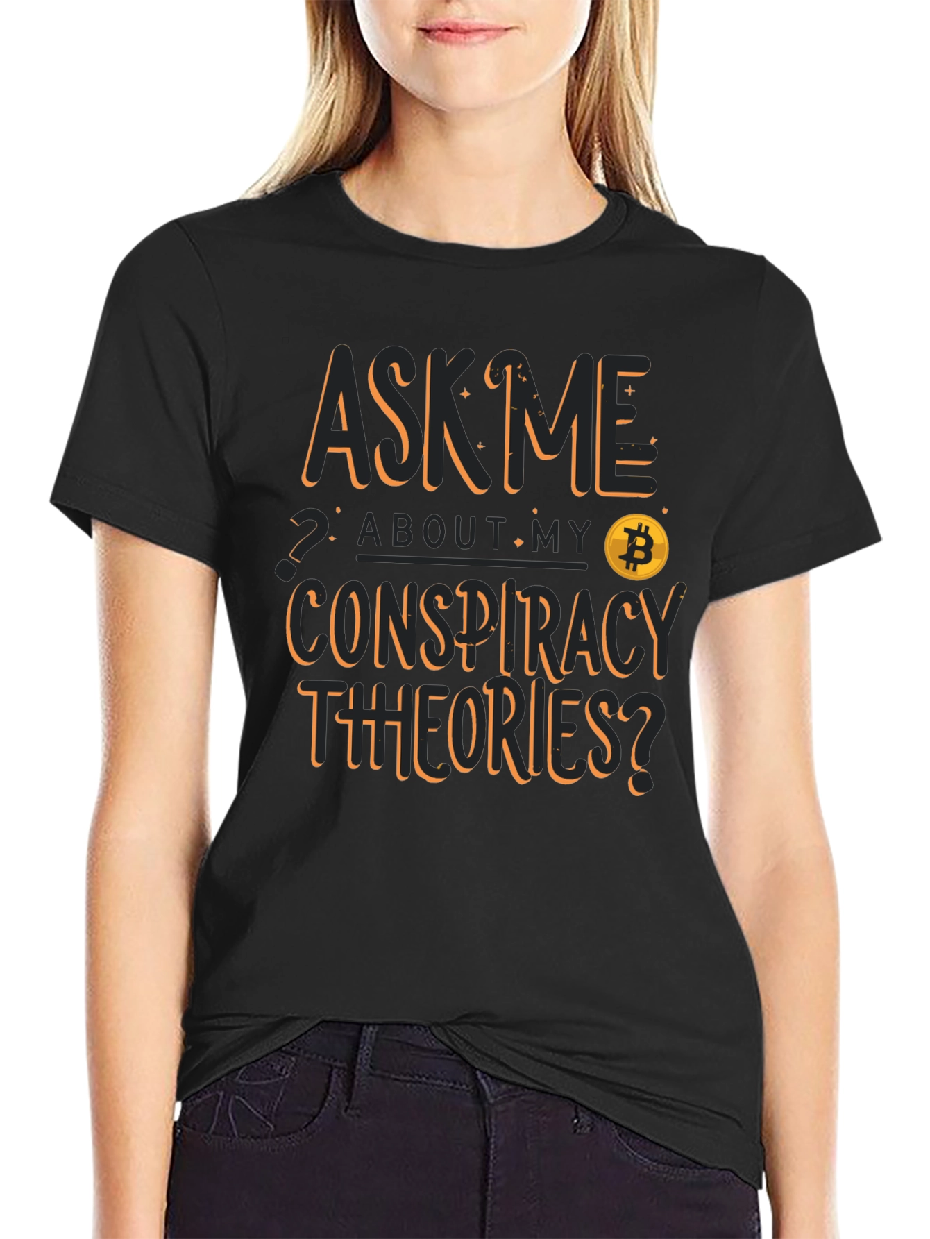 Ask Me About My Conspiracy Theories Bitcoin T-Shirt