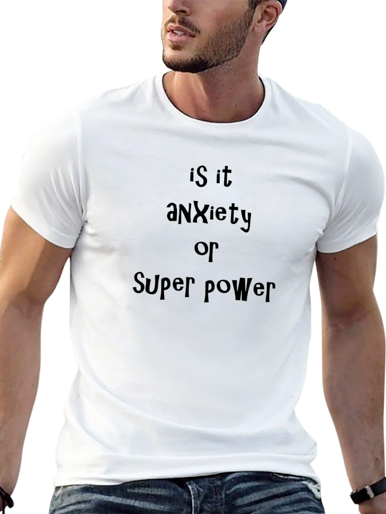 Anxiety or Super Power T-Shirt