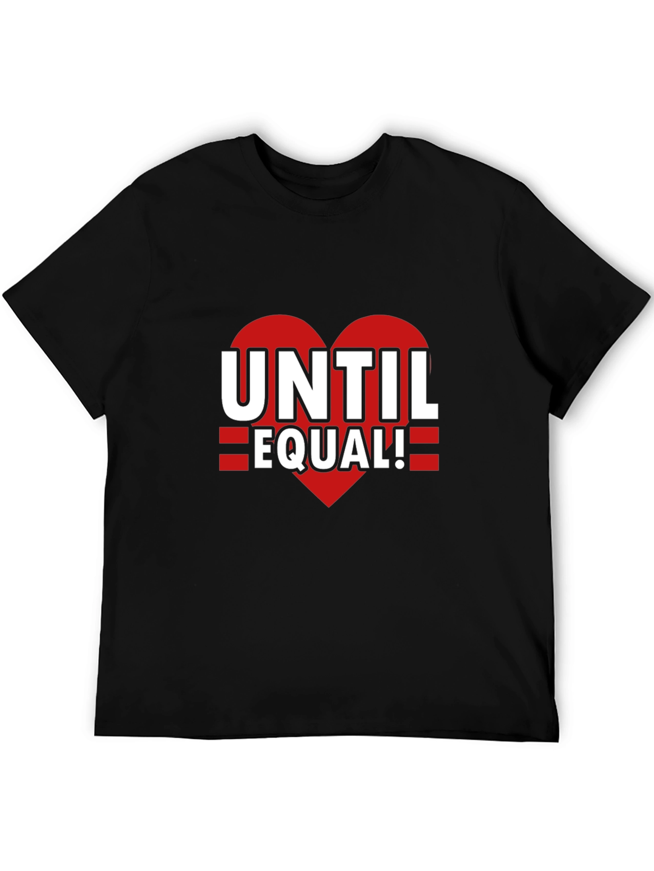 Until Equal! Graphic T-Shirt